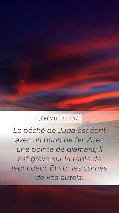 Jérémie 17:1 LSG Mobile Phone Wallpaper - Le péché de Juda est écrit avec un burin de - Mobile Bible Verse Wallpaper