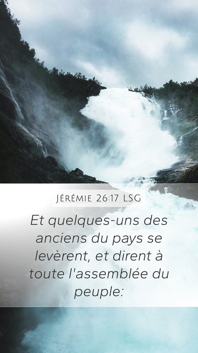 Jérémie 26:17 LSG Mobile Phone Wallpaper - Et quelques-uns des anciens du pays se levèrent, - Mobile Bible Verse Wallpaper