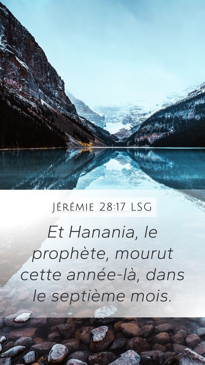 Jérémie 28:17 LSG Mobile Phone Wallpaper - Et Hanania, le prophète, mourut cette - Mobile Bible Verse Wallpaper