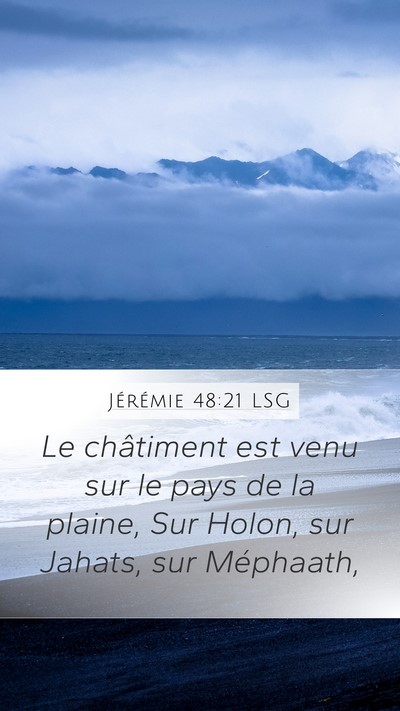 Jérémie 48:21 LSG Mobile Phone Wallpaper - Le châtiment est venu sur le pays de la plaine, - Mobile Bible Verse Wallpaper