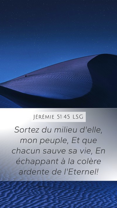 Jérémie 51:45 LSG Mobile Phone Wallpaper - Sortez du milieu d'elle, mon peuple, Et que - Mobile Bible Verse Wallpaper