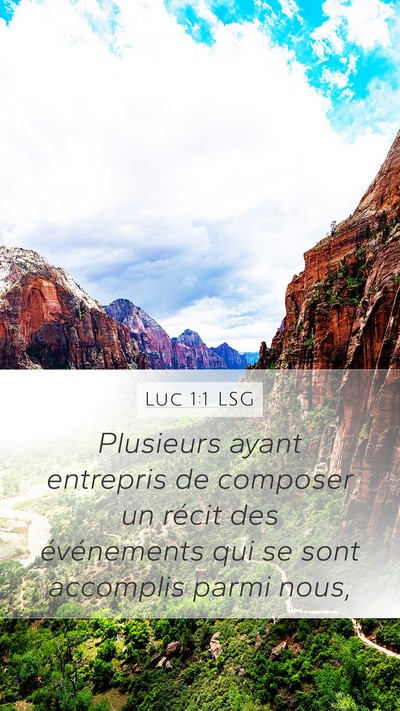Luc 1:1 LSG Mobile Phone Wallpaper - Plusieurs ayant entrepris de composer un récit - Mobile Bible Verse Wallpaper