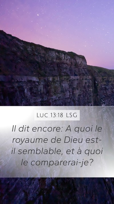 Luc 13:18 LSG Bible Verse Image
