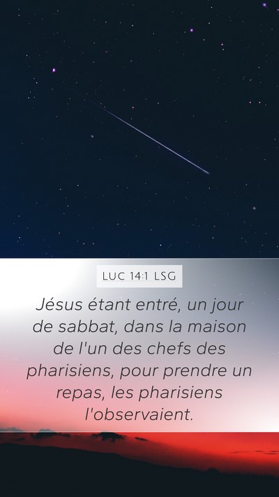 Luc 14:1 LSG Mobile Phone Wallpaper - Jésus étant entré, un jour de sabbat, dans la - Mobile Bible Verse Wallpaper