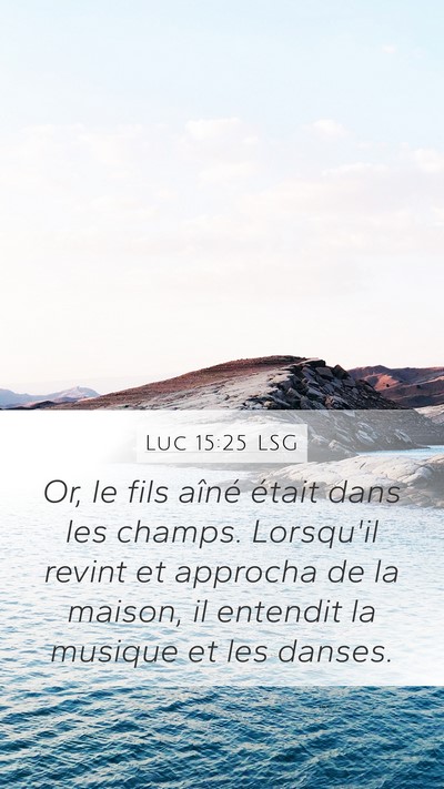 Luc 15:25 LSG Bible Verse Image