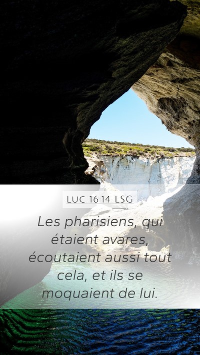 Luc 16:14 LSG Bible Verse Image