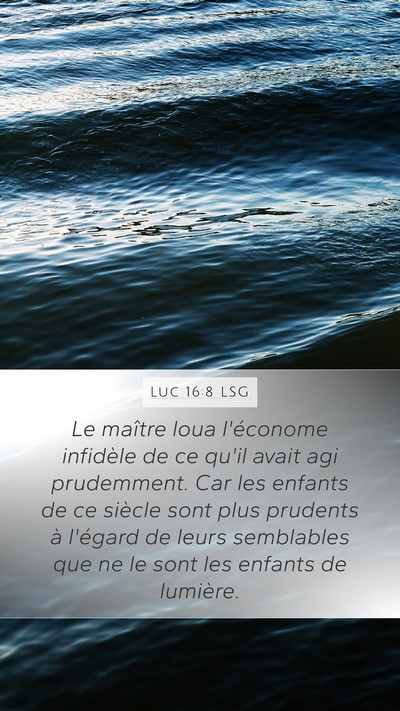 Luc 16:8 LSG Bible Verse Image
