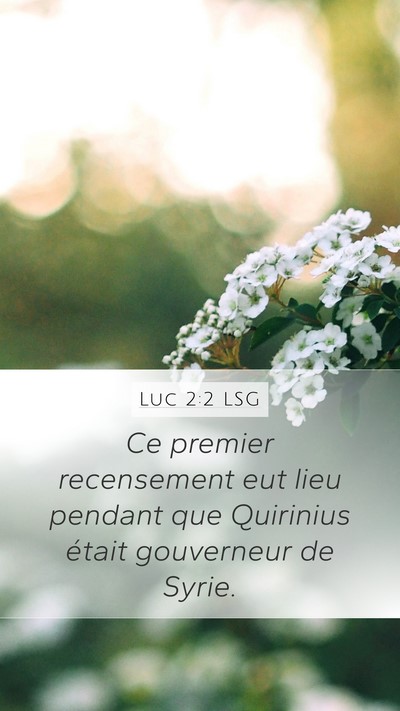 Luc 2:2 LSG Mobile Phone Wallpaper - Ce premier recensement eut lieu pendant que - Mobile Bible Verse Wallpaper