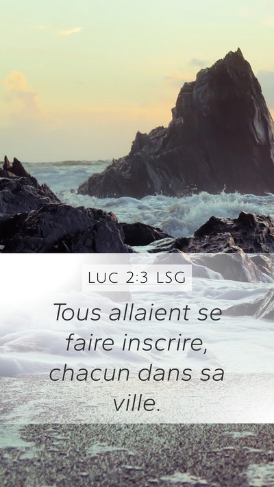 Luc 2:3 LSG Bible Verse Image