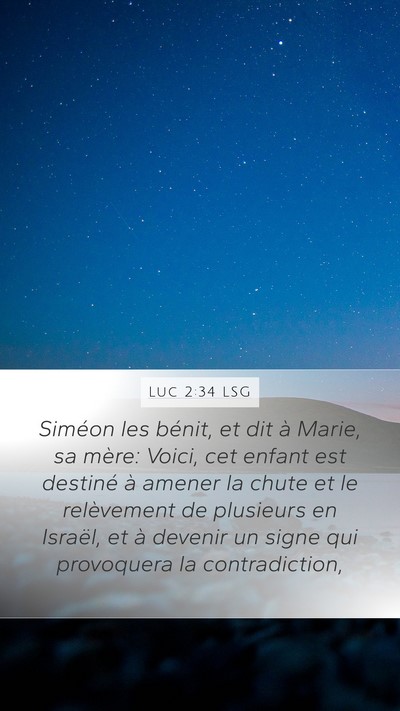 Luc 2:34 LSG Mobile Phone Wallpaper - Siméon les bénit, et dit à Marie, sa mère: - Mobile Bible Verse Wallpaper