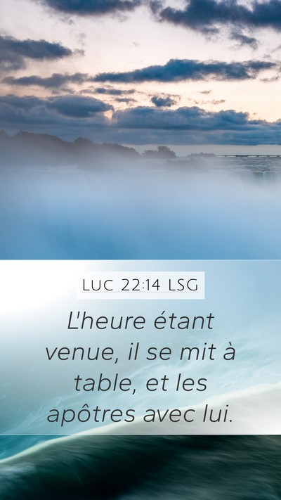 Luc 22:14 LSG Bible Verse Image