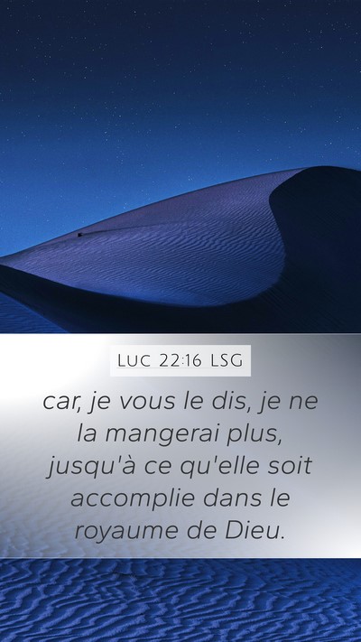 Luc 22:16 LSG Bible Verse Image
