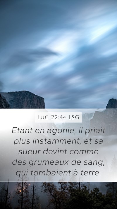 Luc 22:44 LSG Bible Verse Image