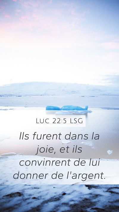 Luc 22:5 LSG Bible Verse Image