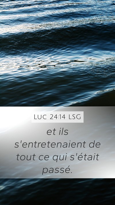Luc 24:14 LSG Bible Verse Image