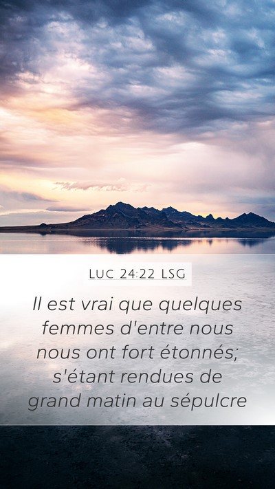 Luc 24:22 LSG Bible Verse Image