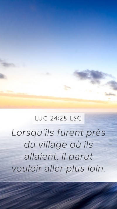 Luc 24:28 LSG Bible Verse Image