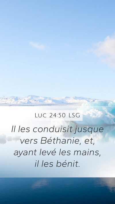 Luc 24:50 LSG Bible Verse Image