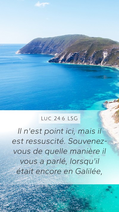 Luc 24:6 LSG Bible Verse Image