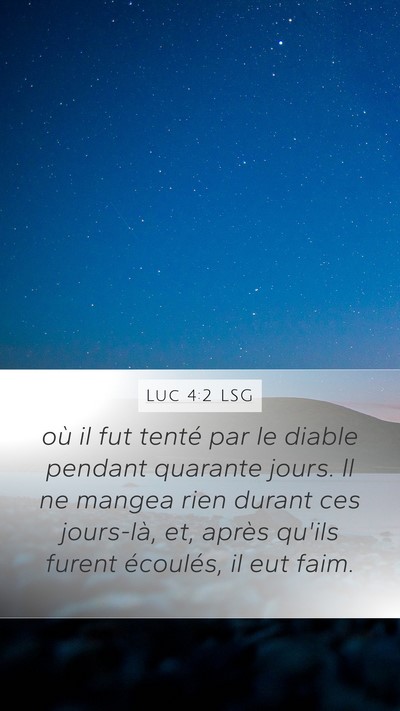 Luc 4:2 LSG Bible Verse Image