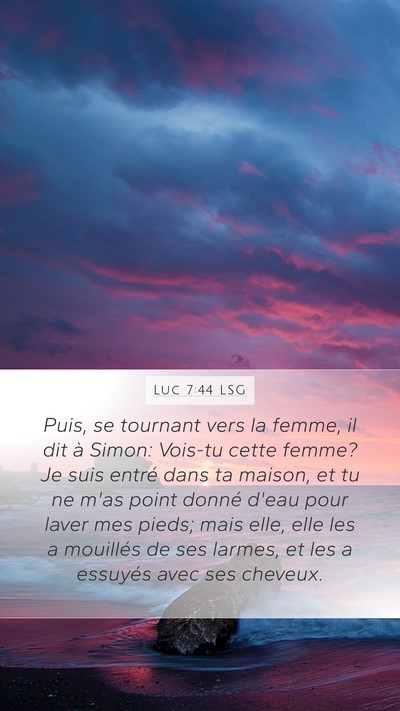 Luc 7:44 LSG Bible Verse Image