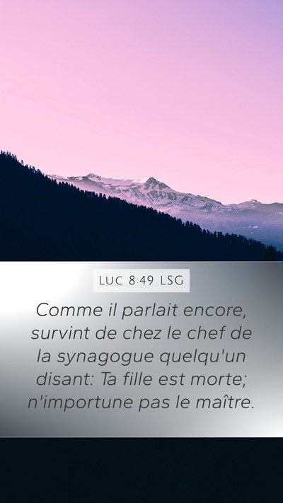 Luc 8:49 LSG Bible Verse Image