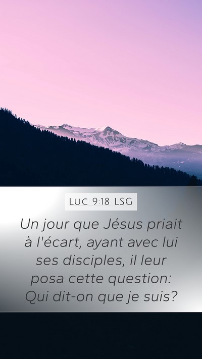 Luc 9:18 LSG Bible Verse Image