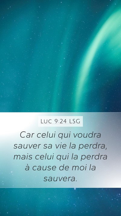 Luc 9:24 LSG Bible Verse Image