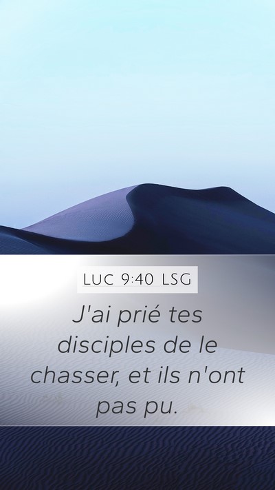 Luc 9:40 LSG Bible Verse Image