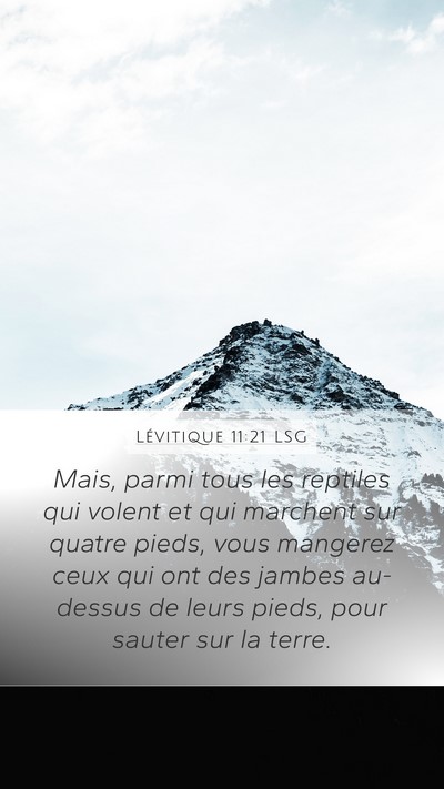 Lévitique 11:21 LSG Mobile Phone Wallpaper - Mais, parmi tous les reptiles qui volent et qui - Mobile Bible Verse Wallpaper