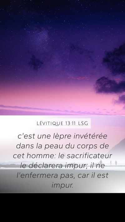 Lévitique 13:11 LSG Mobile Phone Wallpaper - c'est une lèpre invétérée dans la peau du - Mobile Bible Verse Wallpaper