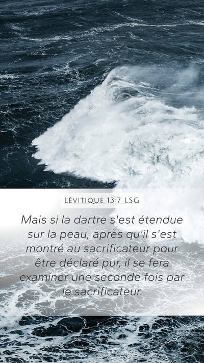 Lévitique 13:7 LSG Mobile Phone Wallpaper - Mais si la dartre s'est étendue sur la peau, - Mobile Bible Verse Wallpaper