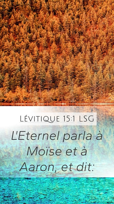 Lévitique 15:1 LSG Mobile Phone Wallpaper - L'Eternel parla à Moïse et à Aaron, et - Mobile Bible Verse Wallpaper