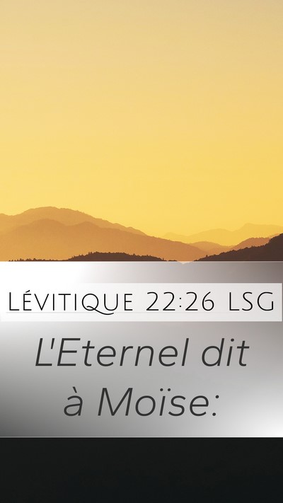 Lévitique 22:26 LSG Mobile Phone Wallpaper - L'Eternel dit à - Mobile Bible Verse Wallpaper
