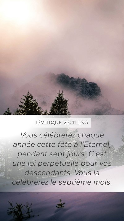 Lévitique 23:41 LSG Mobile Phone Wallpaper - Vous célébrerez chaque année cette fête à - Mobile Bible Verse Wallpaper