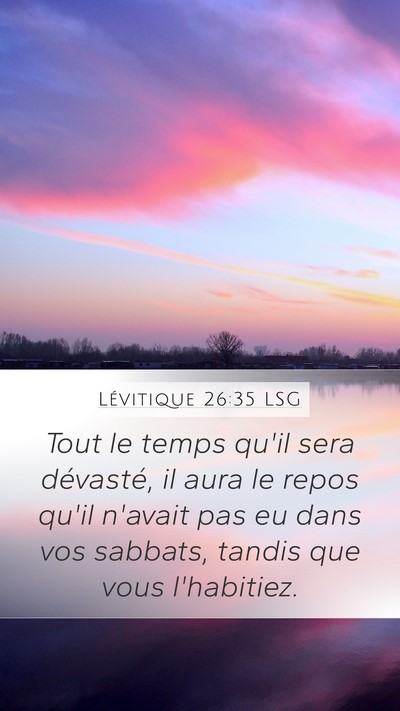 Lévitique 26:35 LSG Mobile Phone Wallpaper - Tout le temps qu'il sera dévasté, il aura le - Mobile Bible Verse Wallpaper