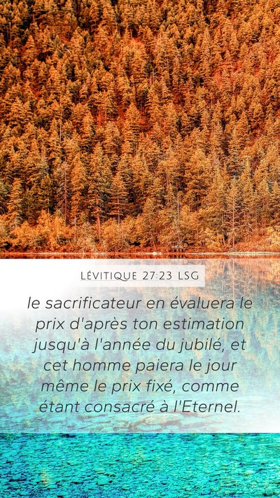Lévitique 27:23 LSG Mobile Phone Wallpaper - le sacrificateur en évaluera le prix d'après - Mobile Bible Verse Wallpaper