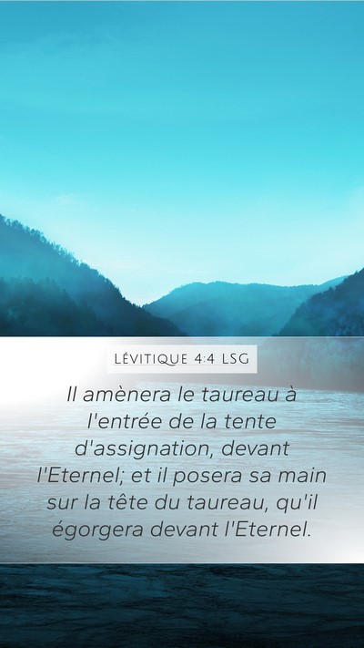 Lévitique 4:4 LSG Mobile Phone Wallpaper - Il amènera le taureau à l'entrée de la tente - Mobile Bible Verse Wallpaper