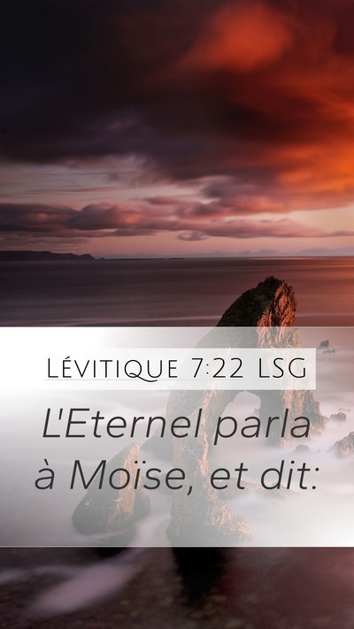 Lévitique 7:22 LSG Mobile Phone Wallpaper - L'Eternel parla à Moïse, et - Mobile Bible Verse Wallpaper