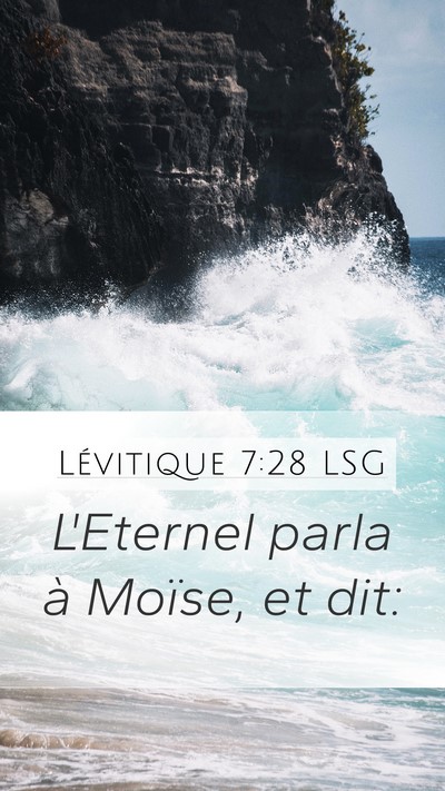 Lévitique 7:28 LSG Mobile Phone Wallpaper - L'Eternel parla à Moïse, et - Mobile Bible Verse Wallpaper