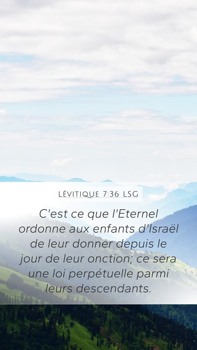 Lévitique 7:36 LSG Mobile Phone Wallpaper - C'est ce que l'Eternel ordonne aux enfants - Mobile Bible Verse Wallpaper