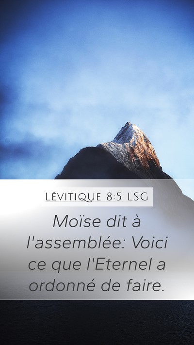 Lévitique 8:5 LSG Mobile Phone Wallpaper - Moïse dit à l'assemblée: Voici ce que - Mobile Bible Verse Wallpaper