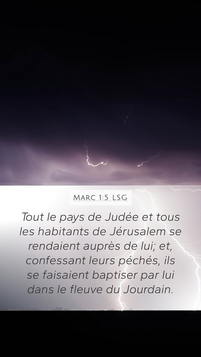 Marc 1:5 LSG Mobile Phone Wallpaper - Tout le pays de Judée et tous les habitants de - Mobile Bible Verse Wallpaper