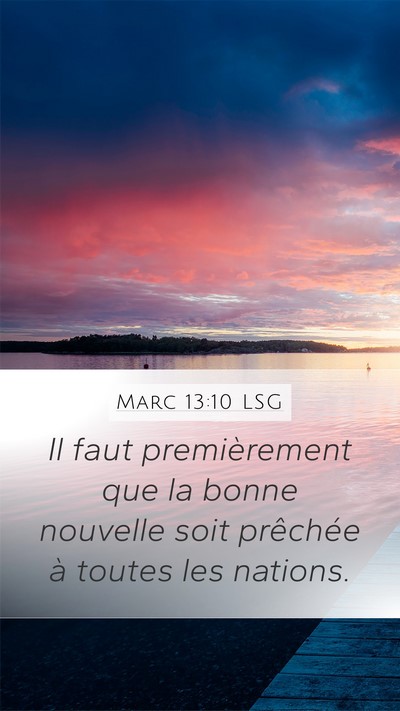 Marc 13:10 LSG Mobile Phone Wallpaper - Il faut premièrement que la bonne nouvelle soit - Mobile Bible Verse Wallpaper