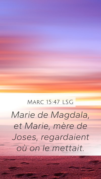 Marc 15:47 LSG Bible Verse Image