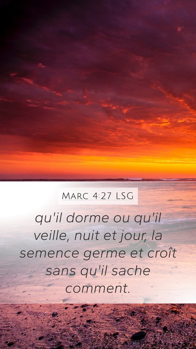 Marc 4:27 LSG Bible Verse Image