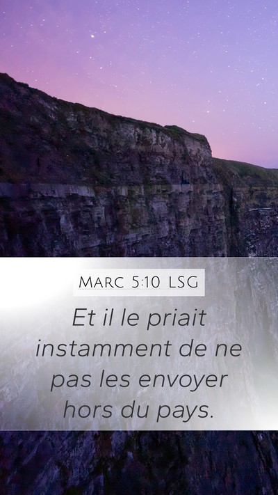Marc 5:10 LSG Mobile Phone Wallpaper - Et il le priait instamment de ne pas les envoyer - Mobile Bible Verse Wallpaper