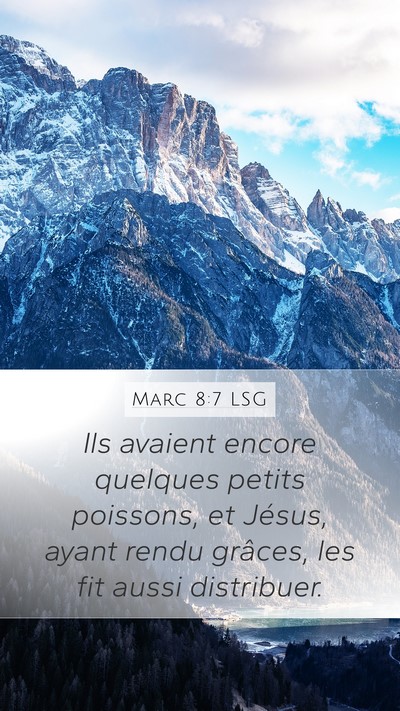 Marc 8:7 LSG Mobile Phone Wallpaper - Ils avaient encore quelques petits poissons, et - Mobile Bible Verse Wallpaper