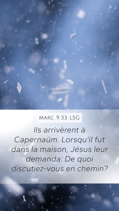 Marc 9:33 LSG Bible Verse Image
