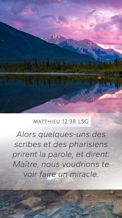 Matthieu 12:38 LSG Mobile Phone Wallpaper - Alors quelques-uns des scribes et des pharisiens - Mobile Bible Verse Wallpaper